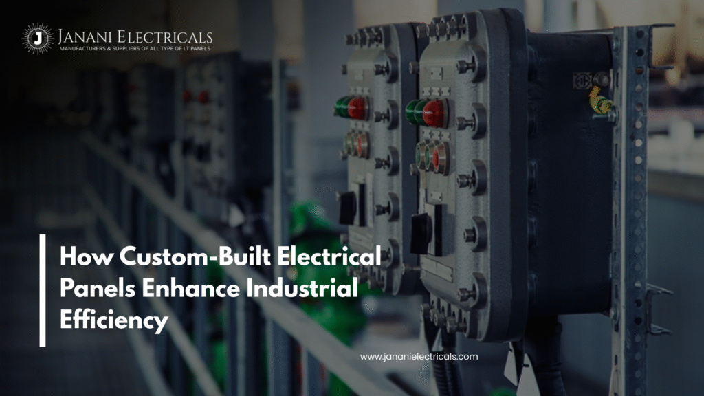 How Custom-Built Electrical Panels Enhance Industrial Efficiency