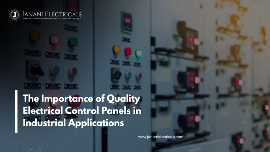 The Importance of Quality Electrical Control Panels in Industrial Applications